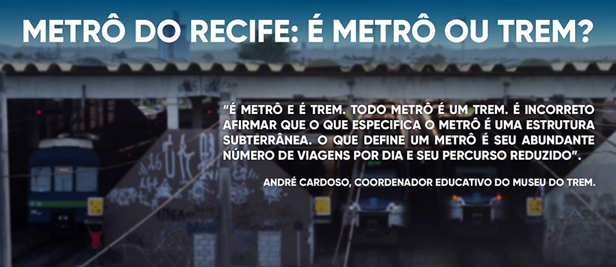 Metrô do Recife: é metrô ou trem?